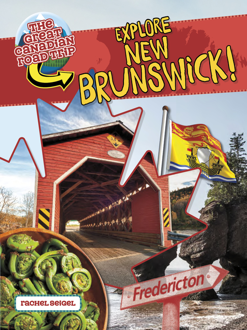 Title details for Explore New Brunswick! by Rachel Seigel - Wait list